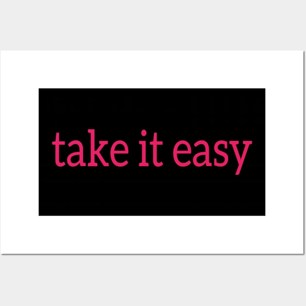 Take it easy Wall Art by Brono